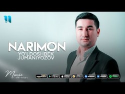 Yo’ldoshbek Jumaniyozov - Narimon