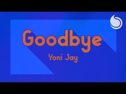 Yoni Jay - Goodbye