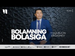 Yoqubjon Ergashev - Bolamning Bolasiga