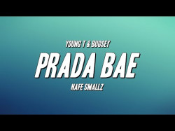 Young T, Bugsey - Prada Bae Ft Nafe Smallz
