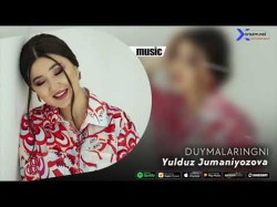 Yulduz Jumaniyozova - Duymalaringni Audio