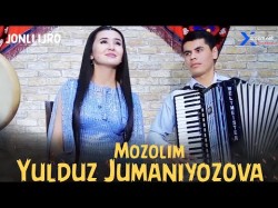 Yulduz Jumaniyozova - Mozolim Jonli Ijro