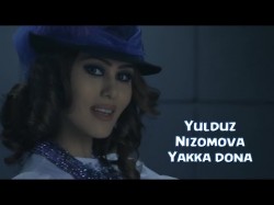 Yulduz Nizomova - Yakka dona