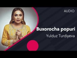 Yulduz Turdiyeva - Buxorocha popuri