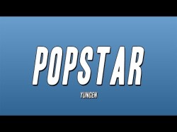 Yungen - Popstar