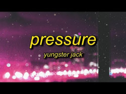 Yungster Jack - Pressure