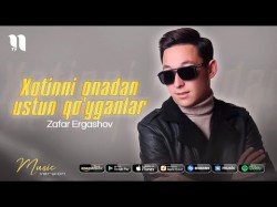 Zafar Ergashov - Xotinni Onadan Ustun Qo’yganlar