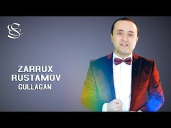 Zarrux Rustamov - Gullagan