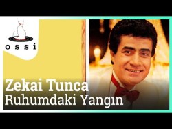 Zekai Tunca - Ruhumdaki Yangın