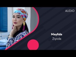 Ziyoda - Maylida