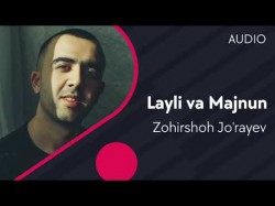 Zohirshoh Jo’rayev - Layli va Majnun