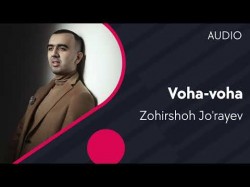 Zohirshoh Jo’rayev - Voha-voha