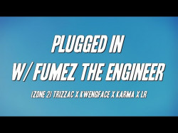 Zone 2 Trizzac X Kwengface X Karma X Lr - Plugged In W Fumez The Engineer