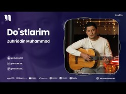 Zuhriddin Muhammad - Do'stlarim